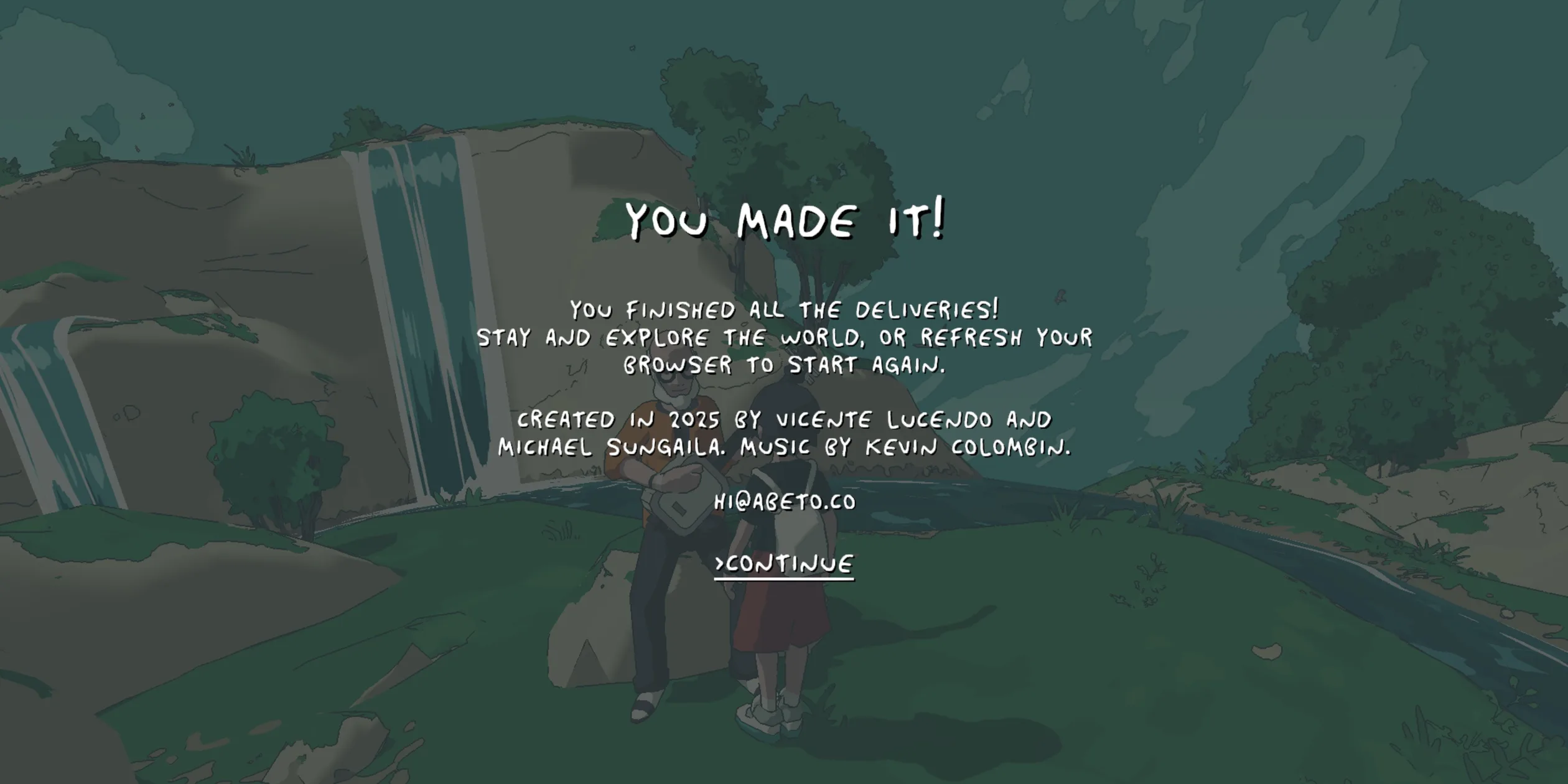 Dimmed ending screen reading YOU MADE IT! with the credits and a CONTINUE link
