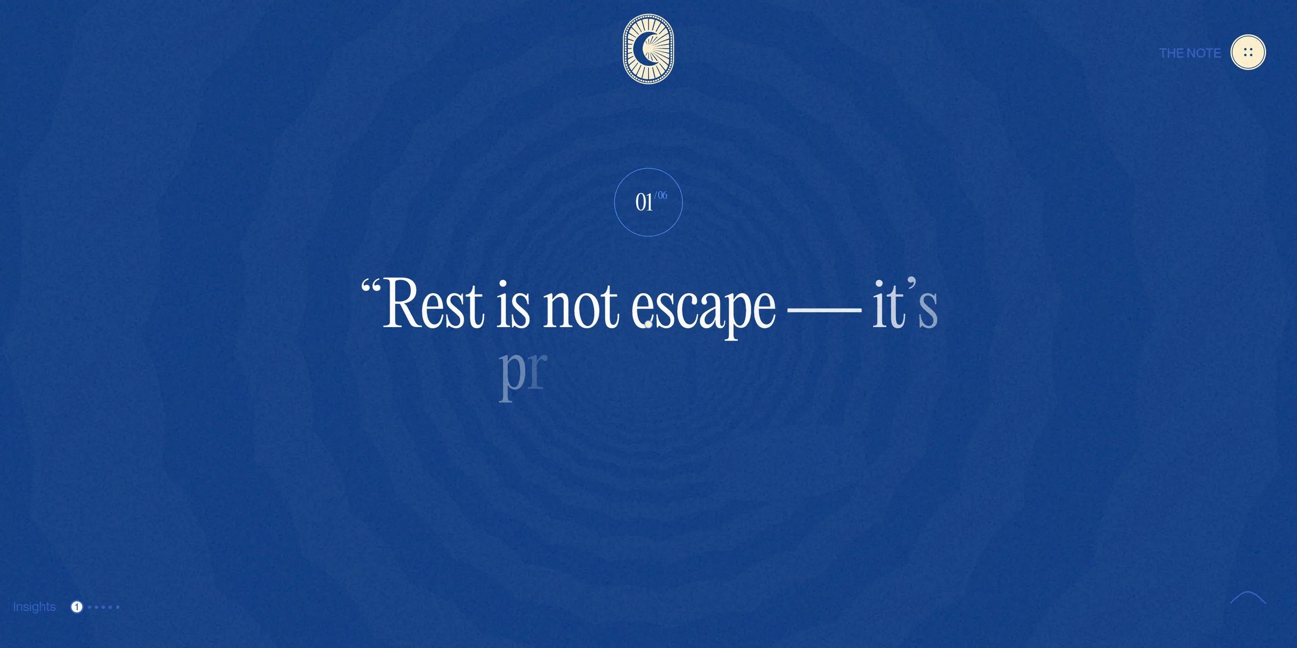 A translucent dark blue layer covers the tunnel, so only faint traces of the rings show. A small circle in the middle reads 01, and below it the quote has reached Rest is not escape and it's, with the last letters not yet fully visible. The first of the six dots at the bottom left is lit.