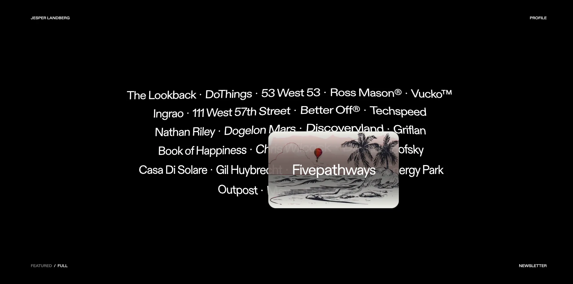 The FULL view, with twenty-odd white project names arranged in several lines on black. The cursor rests on Fivepathways, a grey-white thumbnail of palm trees and a red pin rises behind it, and several nearby names such as Chris Wilcock and Gil Huybrecht are bent and slanted.