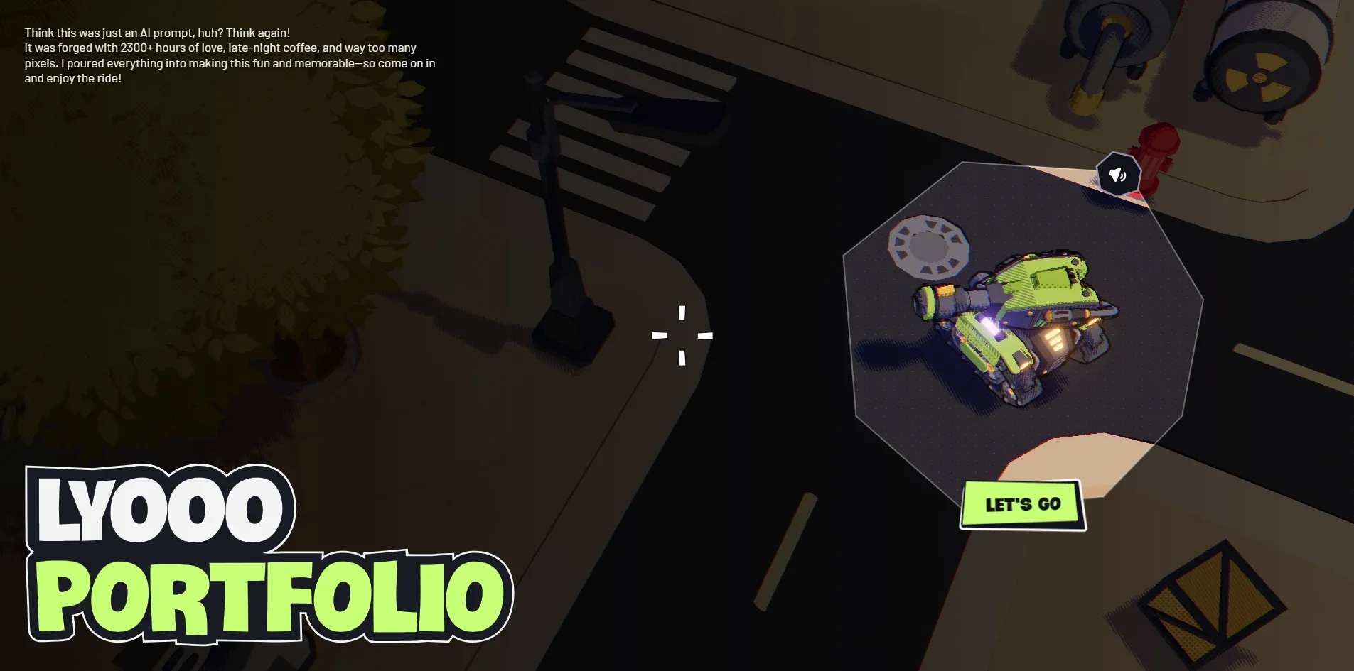 The start screen shows a dim street, with a lime green tank parked inside a bright octagonal area on the right, a green button reading LET'S GO beside it, the sticker-style words LYOOO PORTFOLIO in white and green at the bottom left, a short text at the top left saying the site took more than 2,300 hours, and a white crosshair in the middle of the picture.